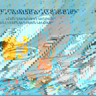 Je T'aimerai Toujours / Love You Forever