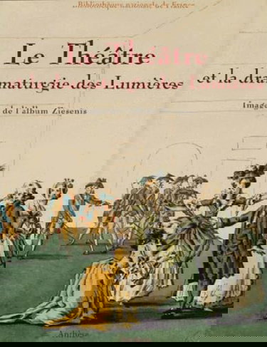 Le théâtre et la dramaturgie des Lumières : images de l'album Ziesenis