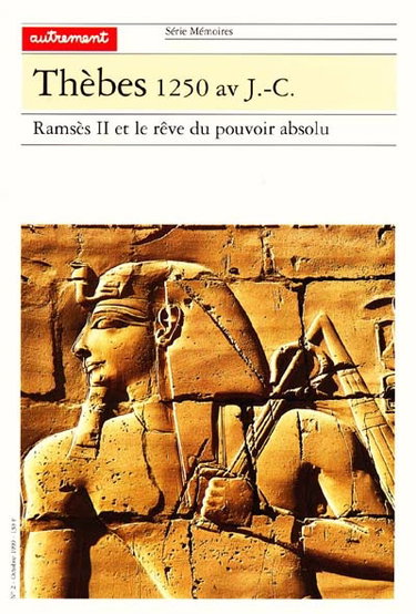 Couverture de Thèbes 1250 av. J.-C. : Ramsès II et le rêve du pouvoir absolu