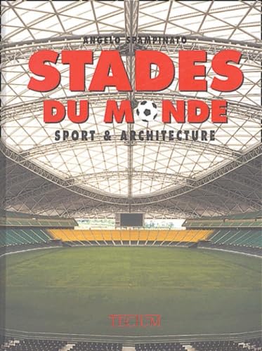 Stades du monde: Sport & architecture