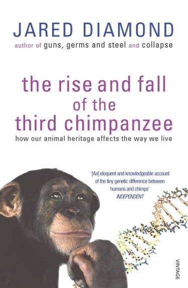 Couverture de The Rise And Fall Of The Third Chimpanzee: how our animal heritage affects the way we live