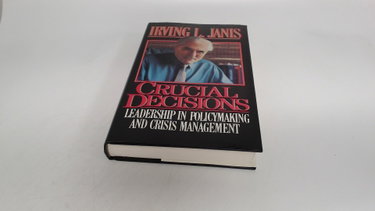 Couverture de Crucial Decisions: Leadership in Policymaking and Crisis Management