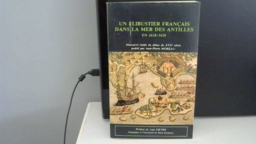 Couverture de Un Flibustier français dans la mer des Antilles : Manuscrit inédit du début du xviie siècle (Collection d'histoire maritime et d'archéologie sous-marine) par Jean Meyer