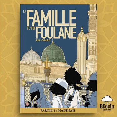 Couverture de La famille Foulane. Vol. 10. En 'omra. Vol. 1. Madinah