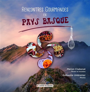 Rencontres gourmandes en Pays basque