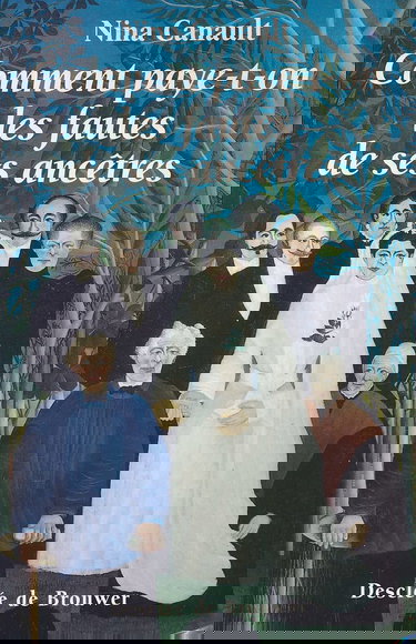 Comment paye-t-on les fautes de ses ancêtres ?