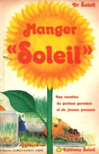 Manger soleil : des recettes de graines germées et de jeunes pousses