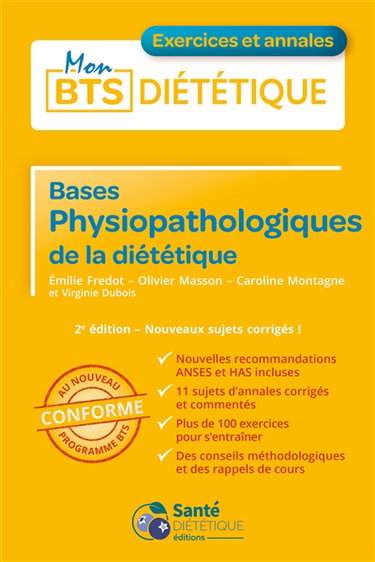 Bases physiopathologiques de la diététique : nouveaux sujets corrigés ! : conforme au nouveau programme BTS