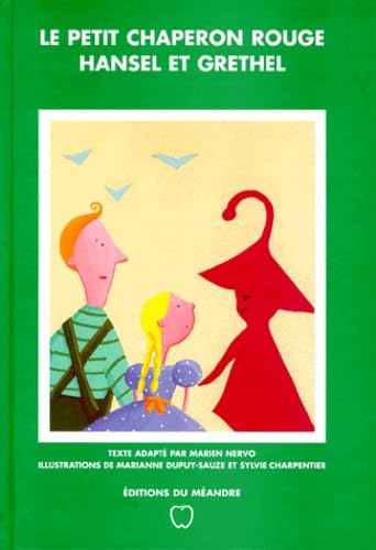 Le Petit Chaperon rouge. Hansel et Gretel