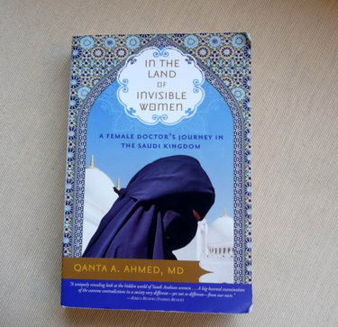 Couverture de In the Land of Invisible Women: A Female Doctor’s Journey in the Saudi Kingdom