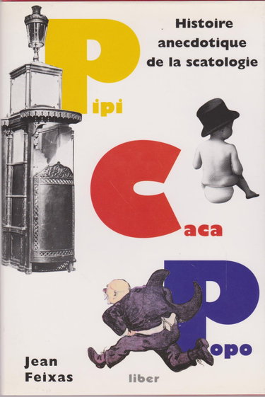 Couverture de Pipi caca popo : petite histoire anecdotique de la scatologie