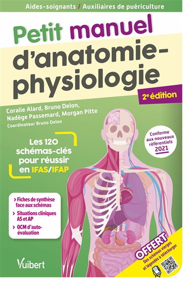 Couverture de Petit manuel d'anatomie-physiologie : les 120 schémas-clés pour réussir en IFAS-IFAP : conforme aux nouveaux référentiels 2021