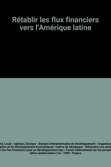 Retablir les flux financiers vers l'amerique latine