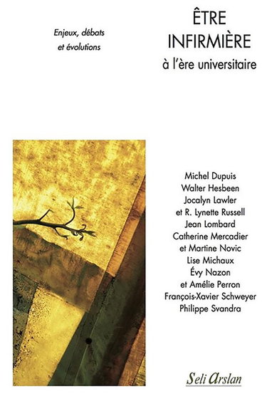 Couverture de Etre infirmière à l'ère universitaire : enjeux, débats et évolutions