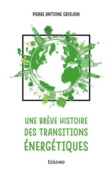 Une brève histoire des transitions énergétiques