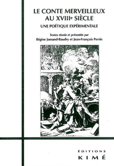 Couverture de Le conte merveilleux au XVIIIe siècle : une poétique expérimentale