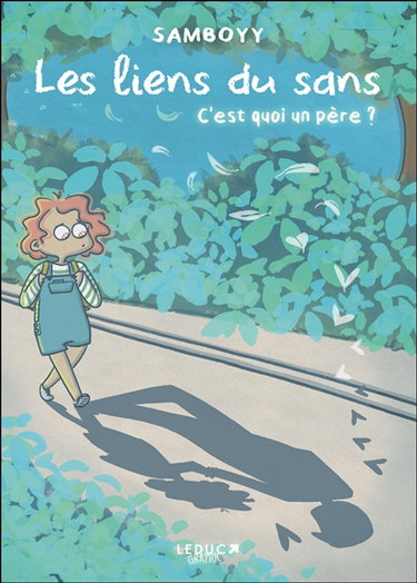 Couverture de Les liens du sans : c'est quoi un père ?
