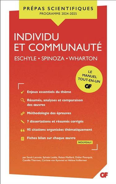 Individu et communauté : Eschyle, Les sept contre Thèbes et Les suppliantes ; Spinoza, Traité théologico-politique (préface et chapitres XVI à XX) ; Wharton, Le temps de l'innocence : prépas scientifiques, programme 2024-2025, le manuel tout-en-un