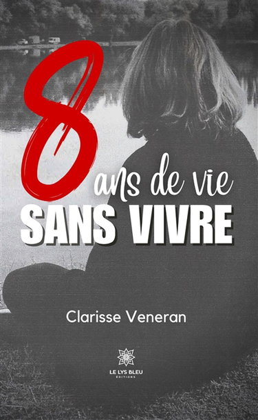 Couverture de 8 ans de vie sans vivre