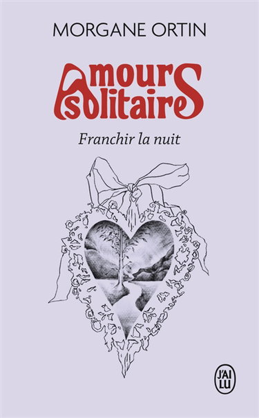 Couverture de Amours solitaires. Franchir la nuit par Morgane Ortin