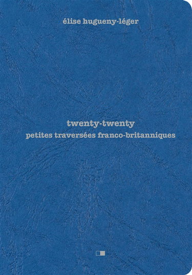 Couverture de Twenty-twenty : petites traversées franco-britanniques