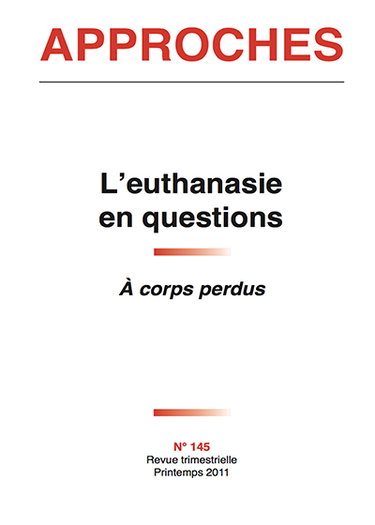Couverture de Approches, n° 145. L'euthanasie en questions : à corps perdus