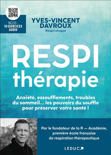 Couverture de Respithérapie : anxiété, essoufflements, troubles du sommeil... les pouvoirs du souffle pour préserver votre santé !