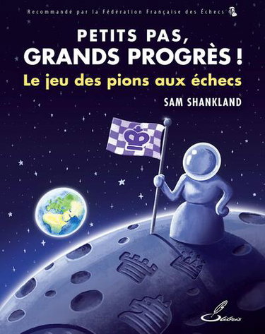 Couverture de Petits pas, grands progrès ! : le jeu des pions aux échecs