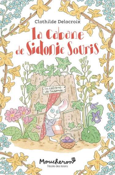 La cabane de Sidonie Souris