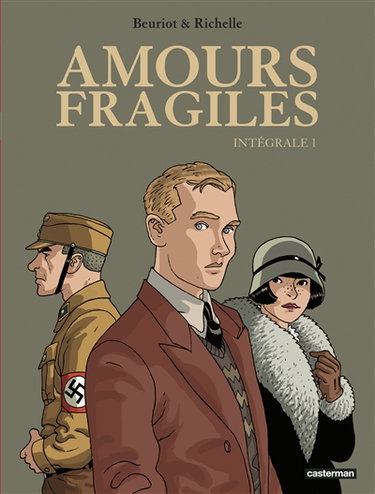 Amours fragiles : intégrale. Vol. 1