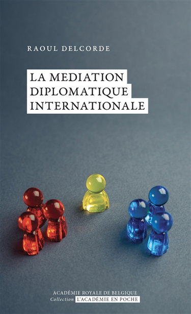Couverture de La médiation diplomatique internationale