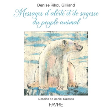 Couverture de Messages d'alerte et de sagesse du peuple animal