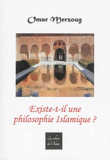 Couverture de Existe-t-il une philosophie islamique ?