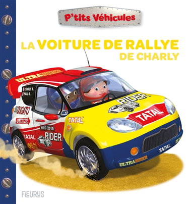 Couverture de La voiture de rallye de Charlie par Nathalie Bélineau