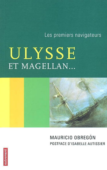 Couverture de Ulysse et Magellan... : les premiers navigateurs