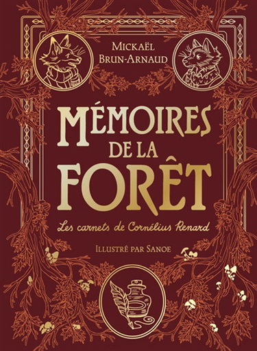 Mémoires de la forêt. Vol. 2. Les carnets de Cornélius Renard