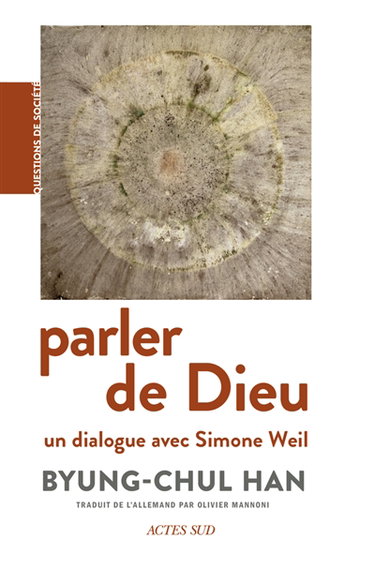 Parler de Dieu : un dialogue avec Simone Weil