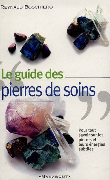 Couverture de Guide pratique des pierres de soins : pour tout savoir sur les pierres et leurs énergies subtiles