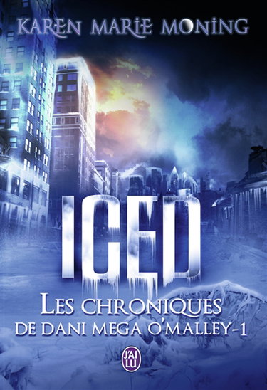 Couverture de Les chroniques de Dani Mega O'Malley. Vol. 1. Iced