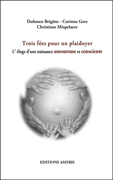 Trois fées pour un plaidoyer : l'éloge d'une naissance amoureuse et consciente