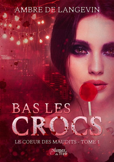 Couverture de Le coeur des maudits. Vol. 1. Bas les crocs