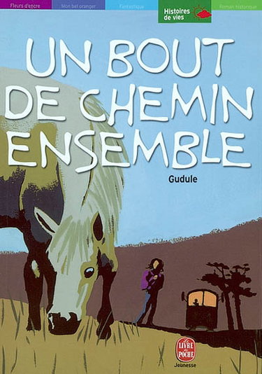 Un bout de chemin ensemble : et autres récits