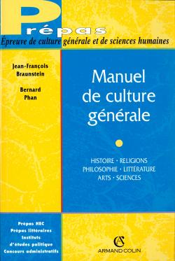 Manuel de culture générale : histoire, religions, philosophie, littérature, arts, sciences