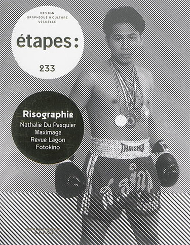 Etapes : design graphique & culture visuelle, n° 233. Risographie