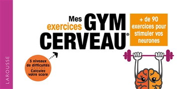 Mes exercices gym cerveau : + de 90 exercices pour stimuler vos neurones