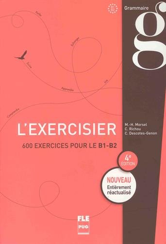 Couverture de L'exercisier : 600 exercices pour le B1-B2