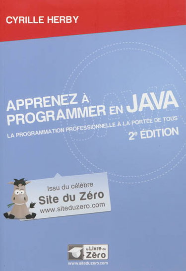 Couverture de Apprenez à programmer en Java : la programmation professionnelle à la portée de tous !