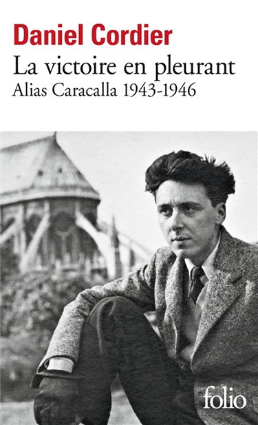 Couverture de Alias Caracalla. La victoire en pleurant : 1943-1946