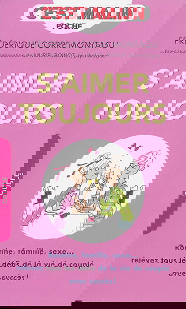 S'aimer toujours : routine, famille, sexe... relevez tous les défis de la vie de couple avec succès !