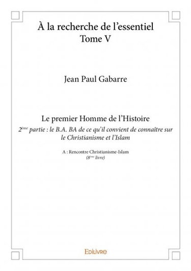 Couverture de À la recherche de l'essentiel – : A : Rencontre Christianisme-Islam